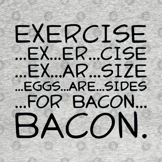 exercise for bacon by luckyboystudio